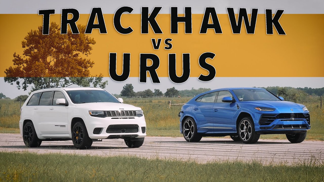 Jeep Grand Cherokee Trackhawk Vs Lamborghini Urus